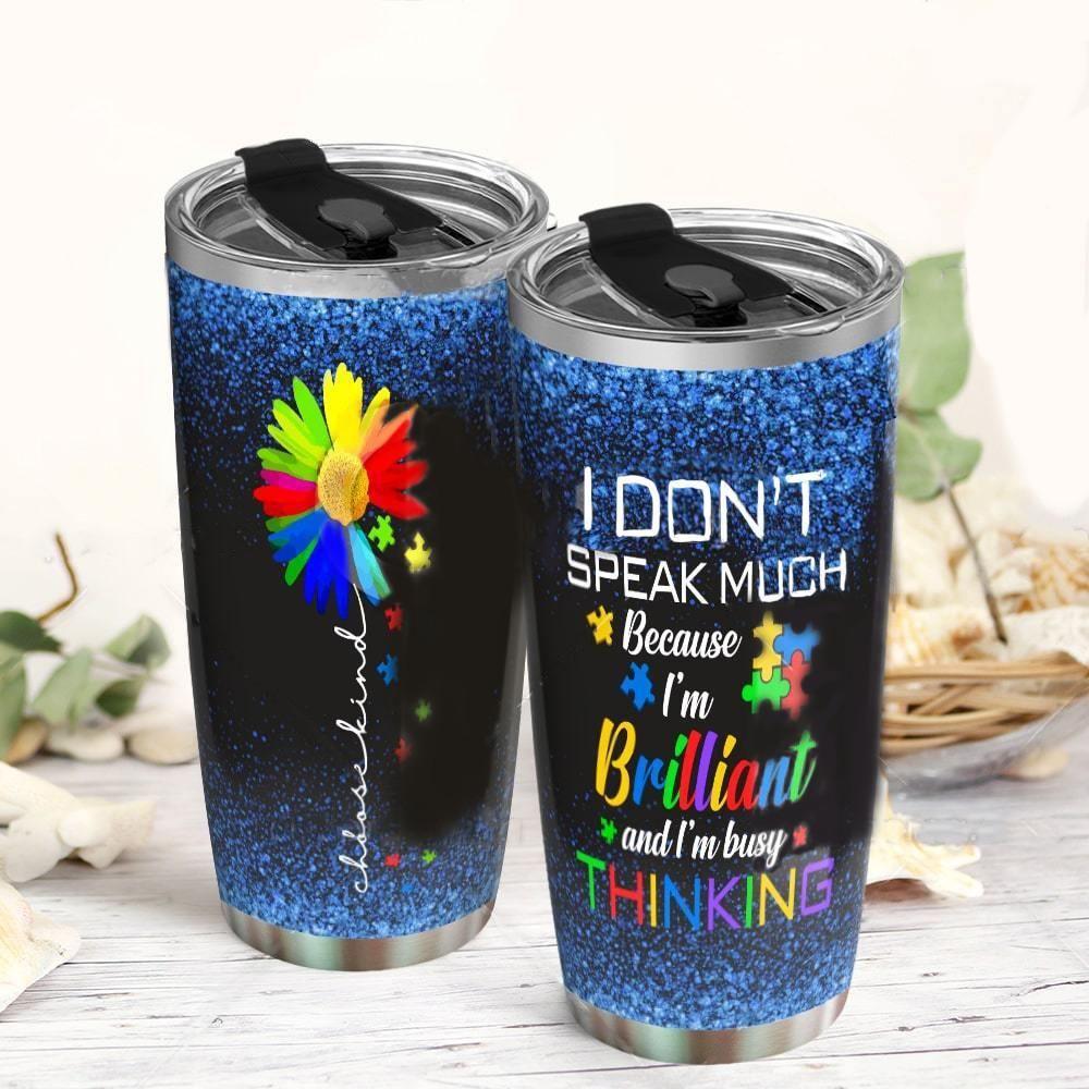Autism I Don't Speak Much 20 Oz Tumbler For Coffee Travel And Daily Drinks