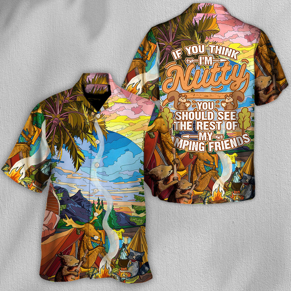 Camping I'M Nutty Friends Hawaiian Shirt Graphic Artwork Detail For Beach Days