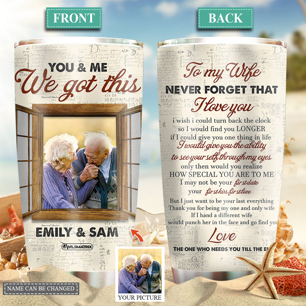 You And Me Couple To My Wife Couple Gift Custom Photo 20 Oz Tumbler For Coffee Travel And Daily Drinks