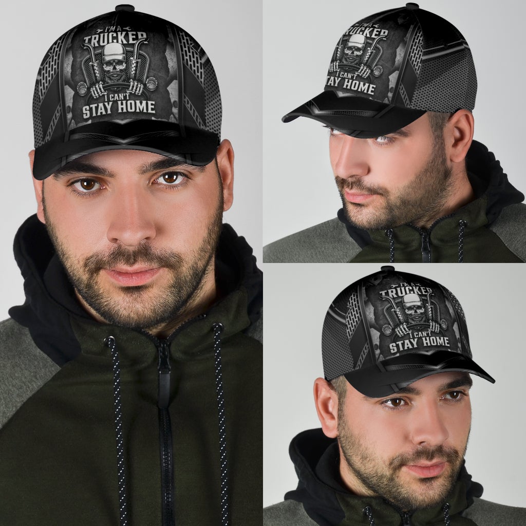 Truck Driver Lifestyle Cant Stay Home Classic Cap For Summer Outings Festivals And Relaxed Daily Wear