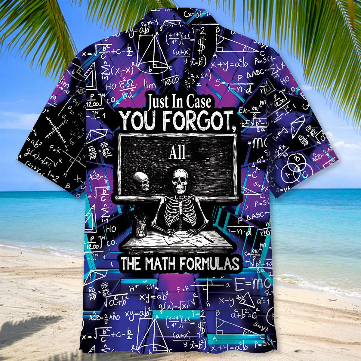 Just In Case You Forgot All The Math Formulas Hawaiian Shirt For Casual Weekend And Summer Party Style
