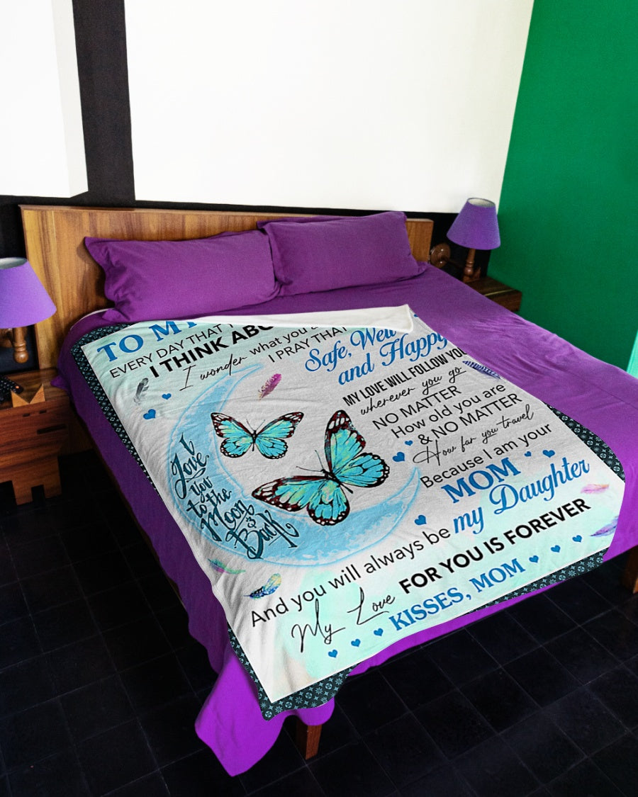 Butterfly My Gift To Daughter Every Day That You're Not With Me Flannel Blanket For Cozy Bedroom Sofa Decor