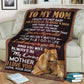 Lion To My Mom My Loving Mother Flannel Blanket For Cozy Bedroom Sofa Decor