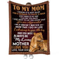 Lion To My Mom My Loving Mother Flannel Blanket For Cozy Bedroom Sofa Decor