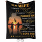 Family To My Wife Couple I Married You Flannel Blanket For Cozy Bedroom Sofa Decor