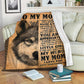 Wolf To My Mom I Love You My Hero Flannel Blanket For Cozy Bedroom Sofa Decor