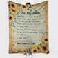 Sunflower My Mom I Love You Flannel Blanket For Cozy Bedroom Sofa Decor
