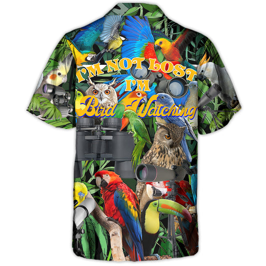 Bird Watching I'M Not Lost Hawaiian Shirt Tropical Styling View For Thoughtful Gifting