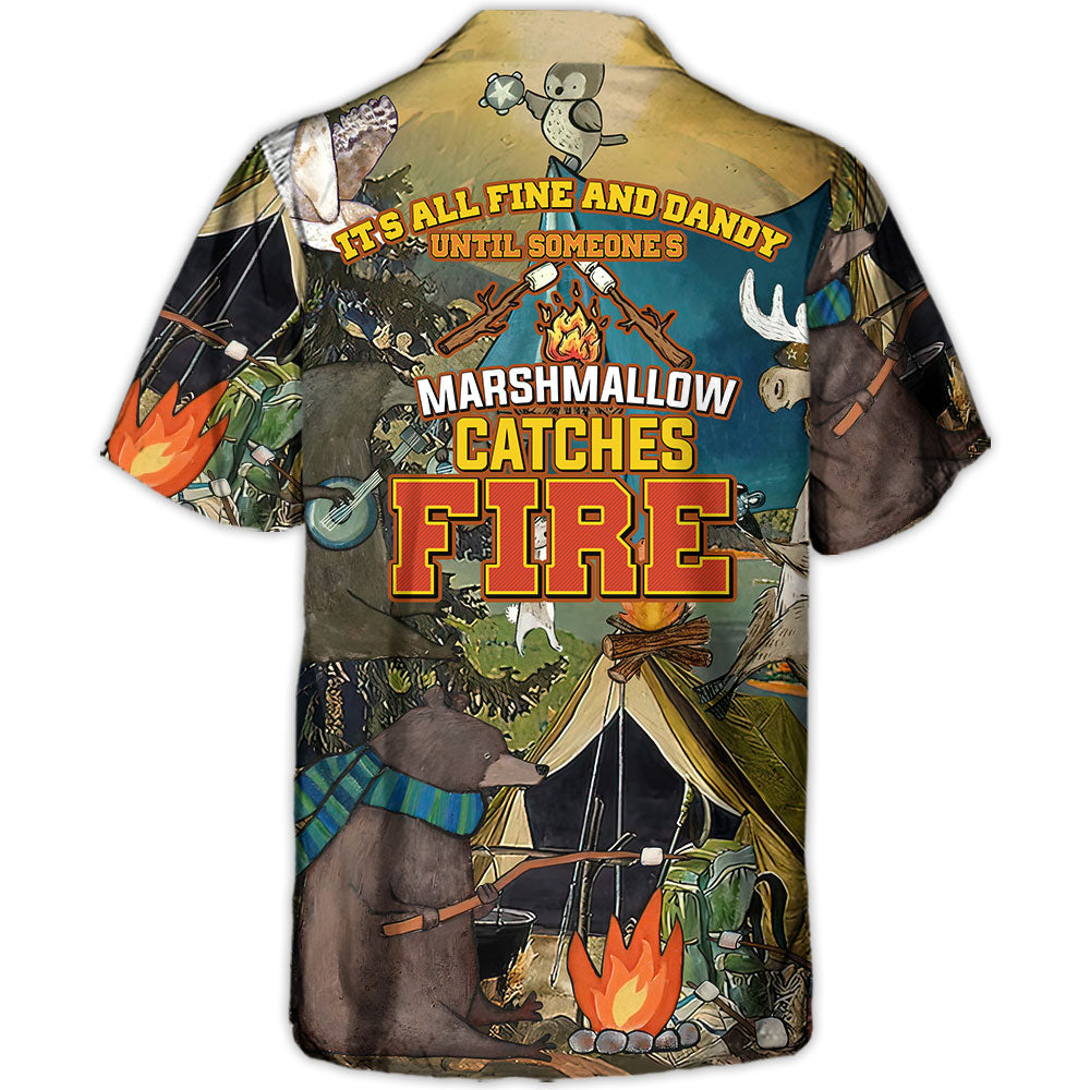 Camping It'S Fine Dandy Someone'S Marshmallow Hawaiian Shirt Design View For Resort Wear