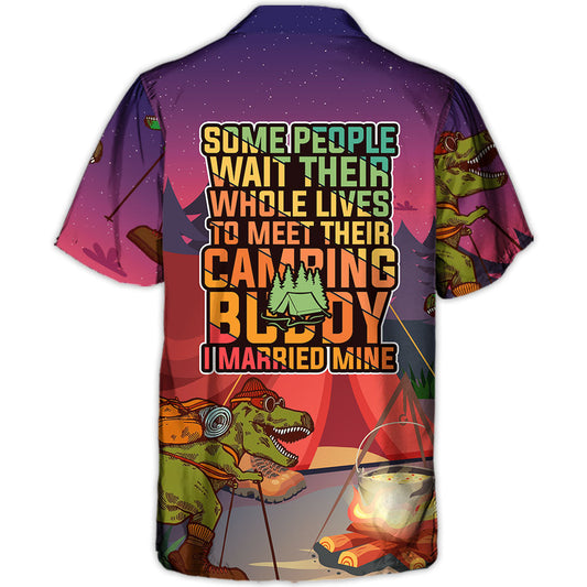 Camping Wait Lives Meet Buddy Married Hawaiian Shirt Front Pattern View For Thoughtful Gifting