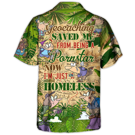Geocaching Humor Hawaiian Shirt For Vacation Days And Relaxed Coastal Outings