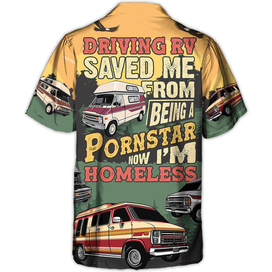 Driving RV Adult Film Star Homeless Camping Hawaiian Shirt Artwork View For Weekend Travel And Beach Style