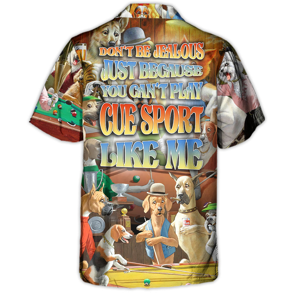 Cue Sport Don'T Jealous Can'T Hawaiian Shirt Summer Design Detail For Island Holidays