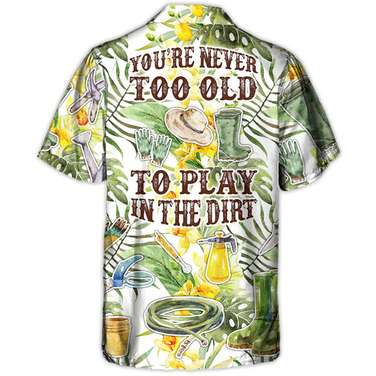 Gardening Dirt Hawaiian Shirt Relaxed Style View For Casual Outings