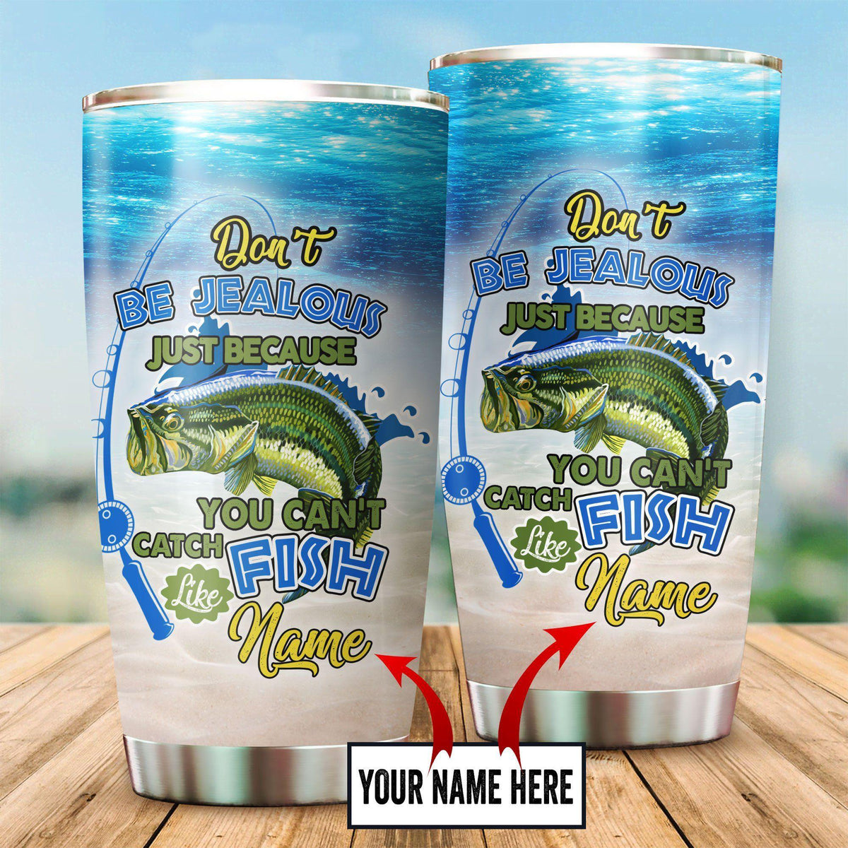 Fishing Don't Be Jealous Personalized 20 Oz Tumbler For Coffee Travel And Daily Drinks