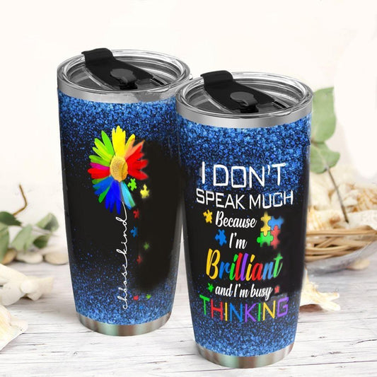 Autism I Don't Speak Much 20 Oz Tumbler For Coffee Travel And Daily Drinks