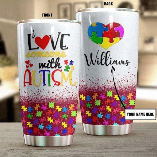 Autism I Love Someone With Autism Personalized 20 Oz Tumbler For Coffee Travel And Daily Drinks