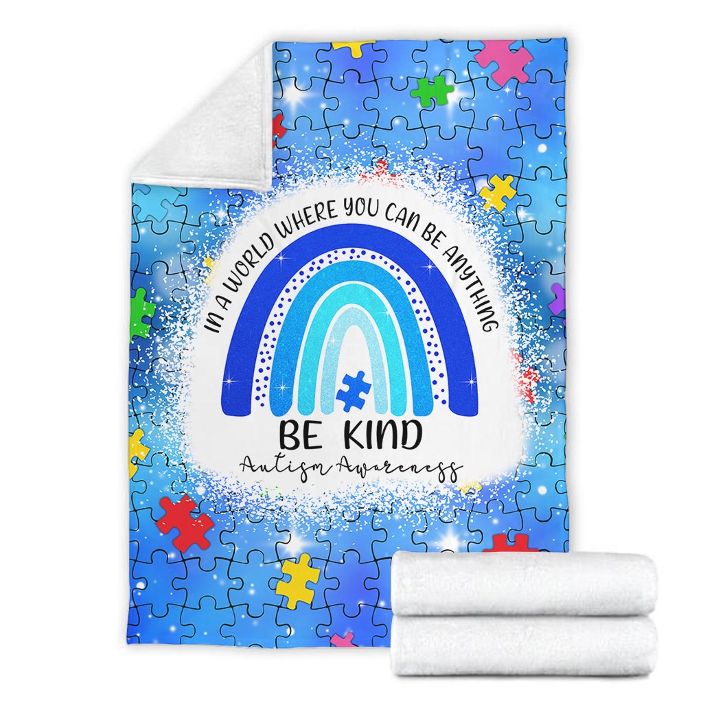 Autism Awareness In A World Where You Can Be Anything Flannel Blanket For Cozy Bedroom Sofa Decor
