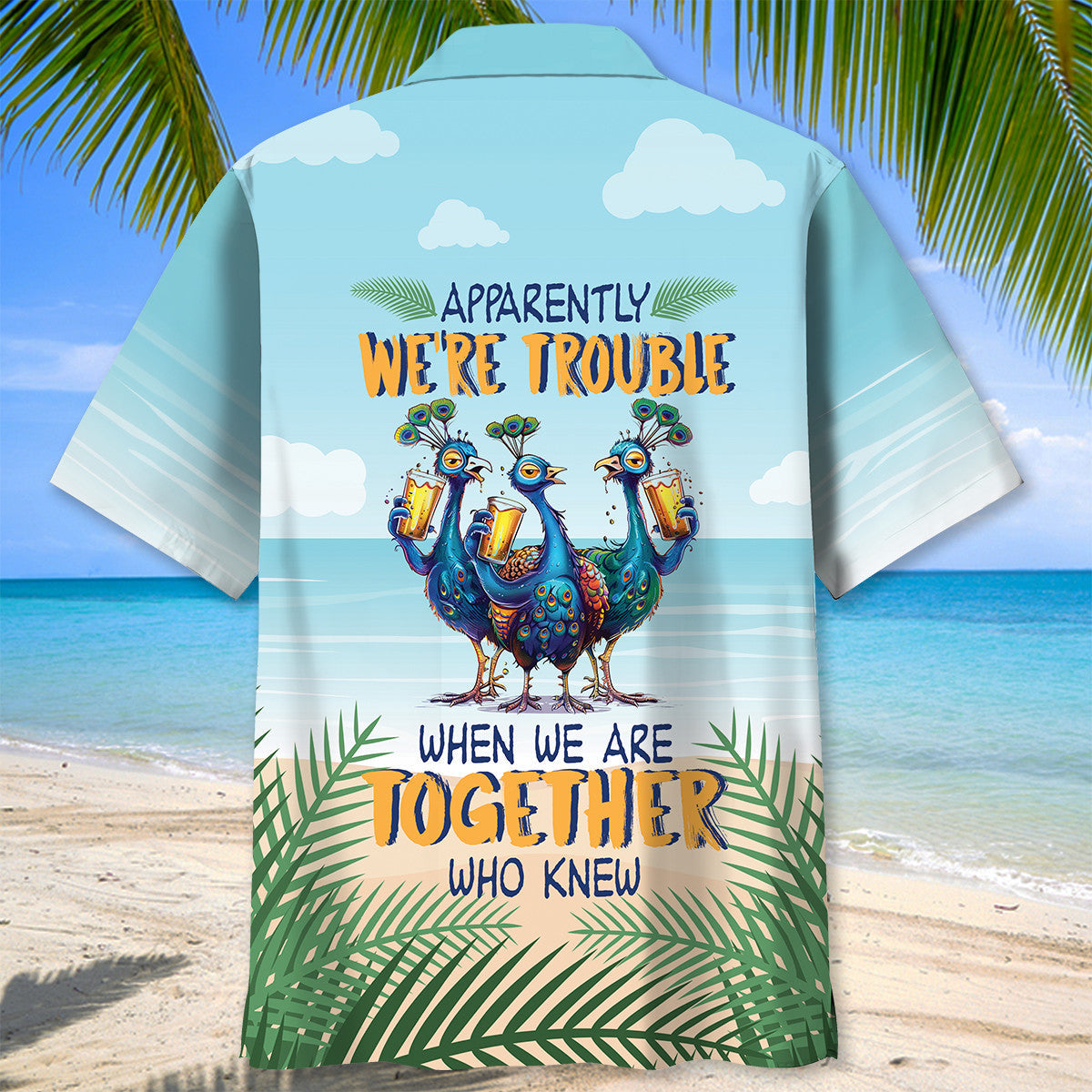We're Trouble Together Fun Hawaiian Shirt Artwork View For Weekend Travel And Beach Style