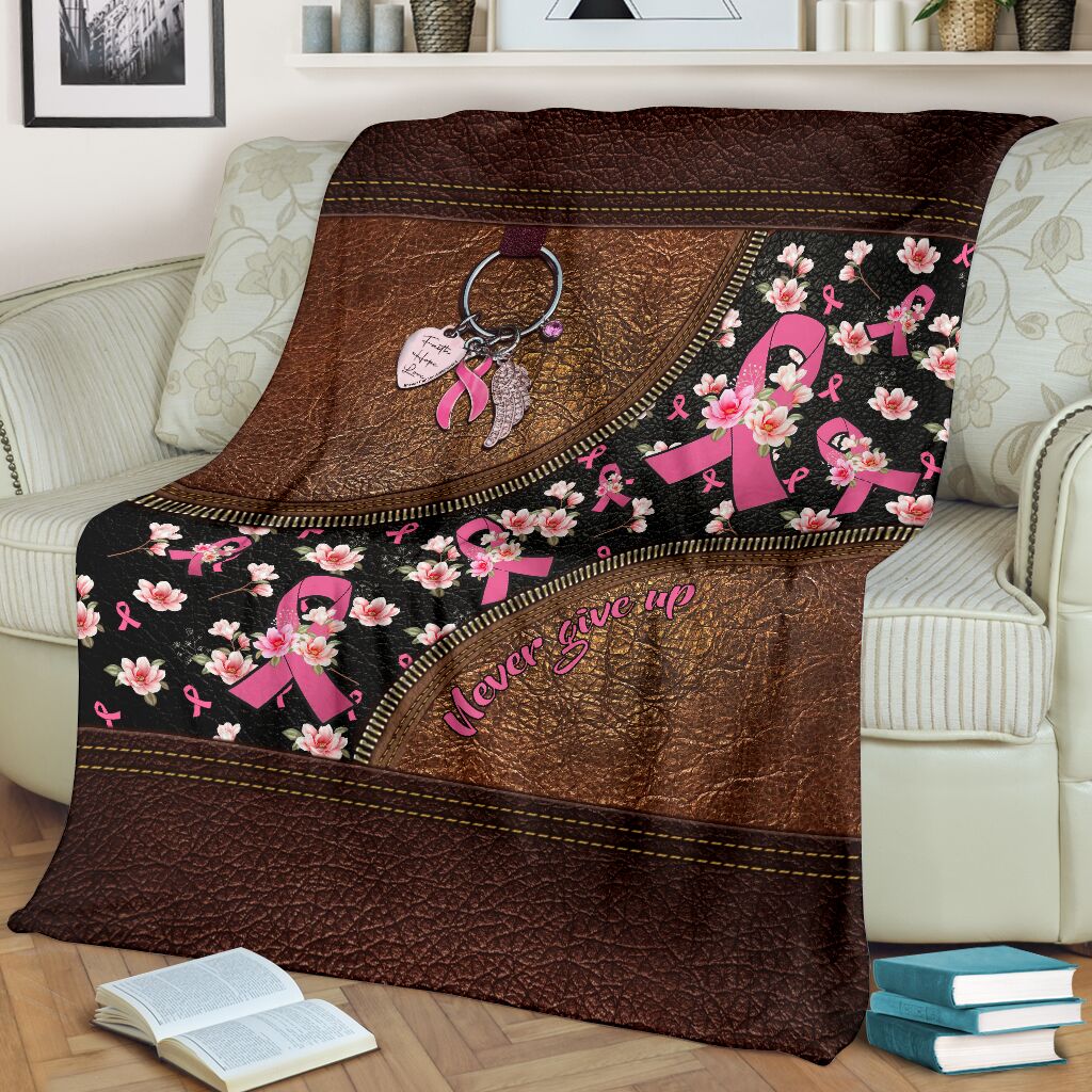 Breast Cancer Awareness Never Give Up Flannel Blanket For Cozy Bedroom Sofa Decor