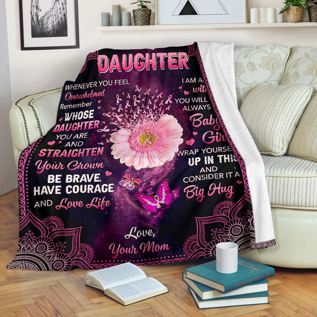 Breast Cancer To My Daughter Be Brave Flannel Blanket For Cozy Bedroom Sofa Decor