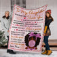 Black Girl To My Daughter African American Lovely Flannel Blanket For Cozy Bedroom Sofa Decor