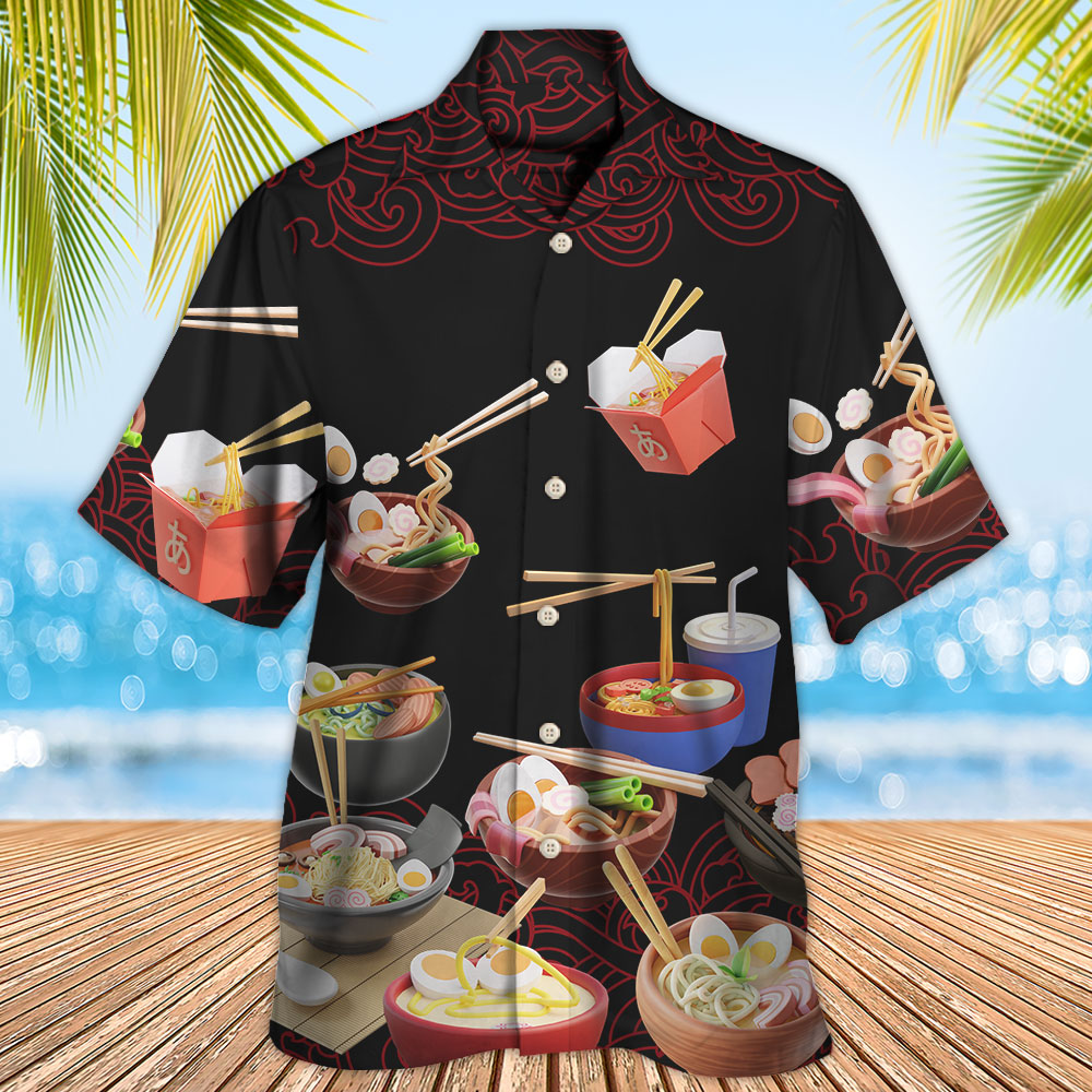 Food Ramen Fast Delicious Hawaiian Shirt For Warm Weather Adventures And Everyday Comfort