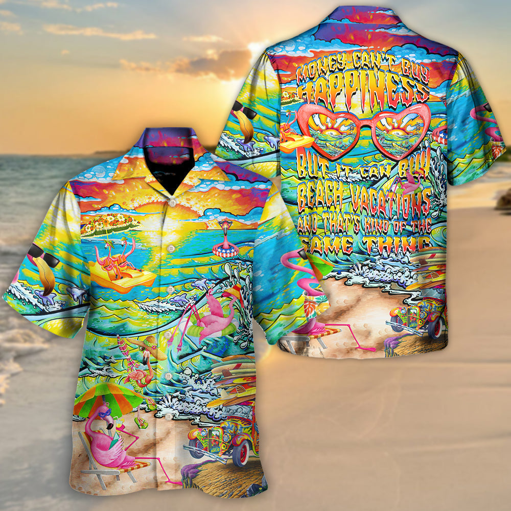 Beach Money Can'T Buy Vacations That'S Hawaiian Shirt Front Pattern View For Vacation Style
