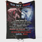 Wolf Lion To My Son Love Dad Flannel Blanket For Cozy Bedroom Sofa Decor