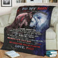 Wolf Lion To My Son Love Dad Flannel Blanket For Cozy Bedroom Sofa Decor