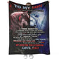 Wolf Lion To My Son Love Dad Flannel Blanket For Cozy Bedroom Sofa Decor