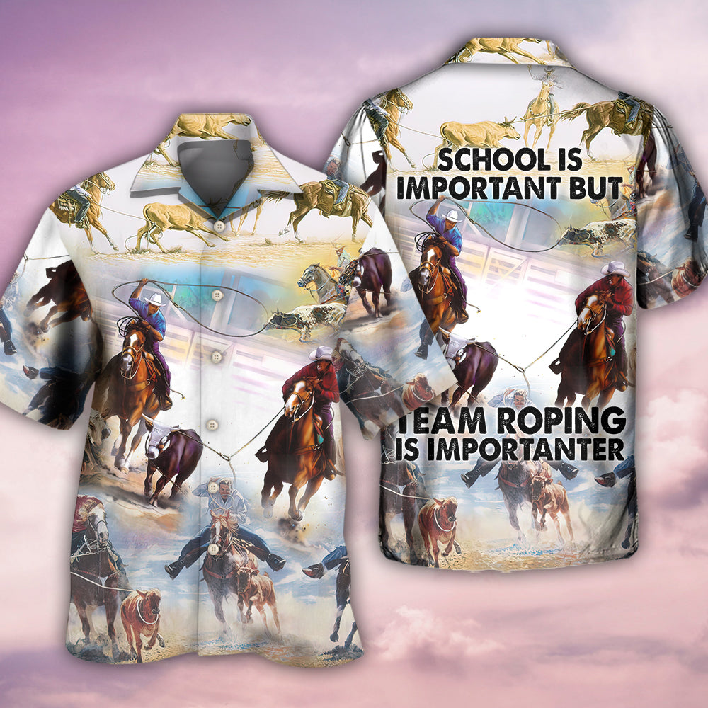 Horse Team Roping Importanter Hawaiian Shirt For Beach Parties And Weekend Getaways