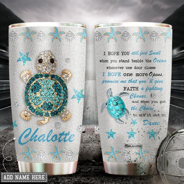 Turtle I Hope You Personalized 20 Oz Tumbler For Coffee Travel And Daily Drinks