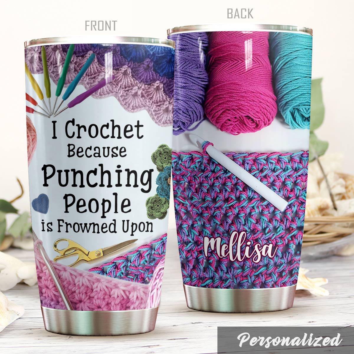 Crochet Love Because Punching People Personalized 20 Oz Tumbler For Coffee Travel And Daily Drinks