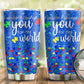 Autism I Wouldn't Change You For The World 20 Oz Tumbler For Coffee Travel And Daily Drinks