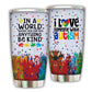 Autism I Love Someone With Autism 20 Oz Tumbler For Coffee Travel And Daily Drinks