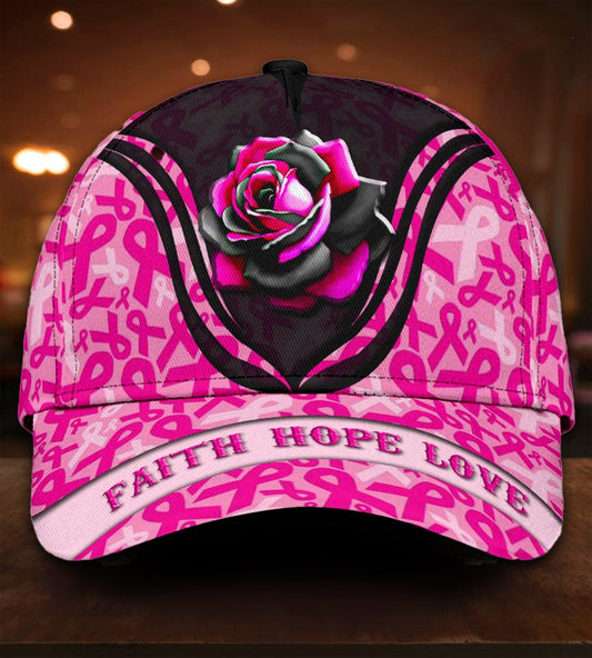 Breast Cancer Faith Hope Love Rose Classic Cap For Weekend Adventures Festivals And Gift Giving