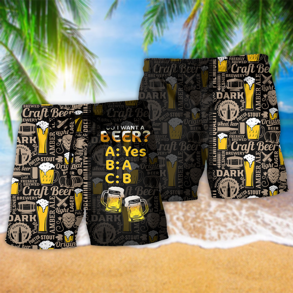 Beer Humor Do I Want A Beach Shorts Pattern View For Weekend Trips And Outdoor Activities