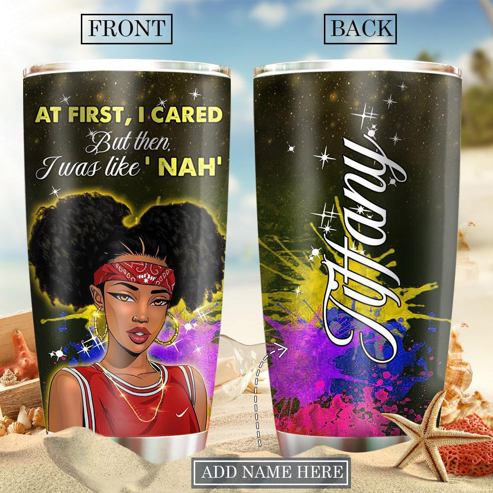 Black Woman Powerful I Cared But Then Personalized 20 Oz Tumbler For Coffee Travel And Daily Drinks