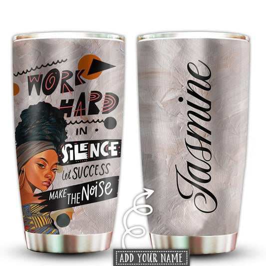 Black Woman Powerful Work Hard Personalized 20 Oz Tumbler For Coffee Travel And Daily Drinks