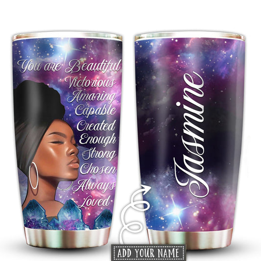 Black Woman You Are Beautiful Mysterious Galaxy Personalized 20 Oz Tumbler For Coffee Travel And Daily Drinks