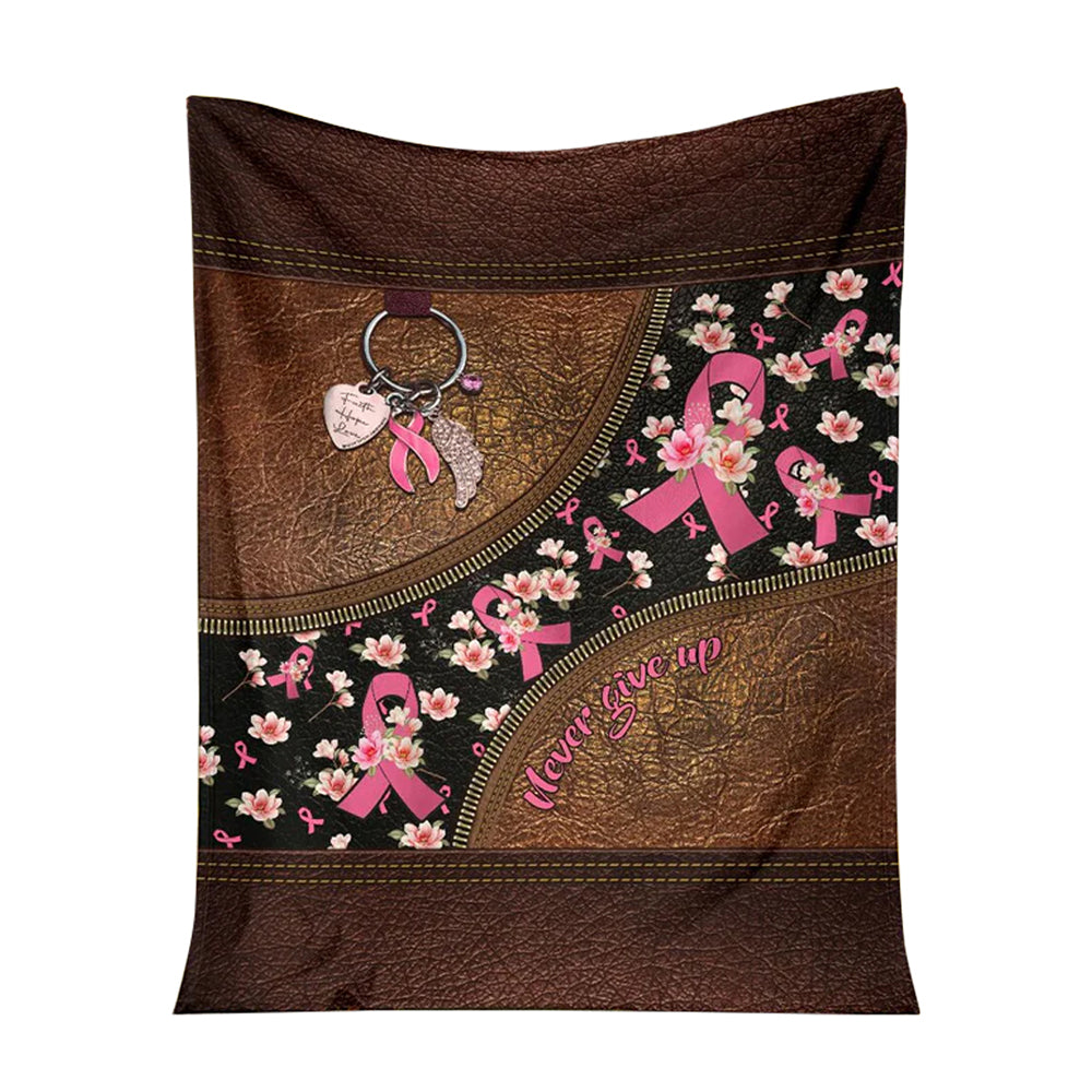 Breast Cancer Awareness Never Give Up Flannel Blanket For Cozy Bedroom Sofa Decor