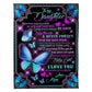 Butterfly I Love You Daughter Gift Be Safe Flannel Blanket For Cozy Bedroom Sofa Decor