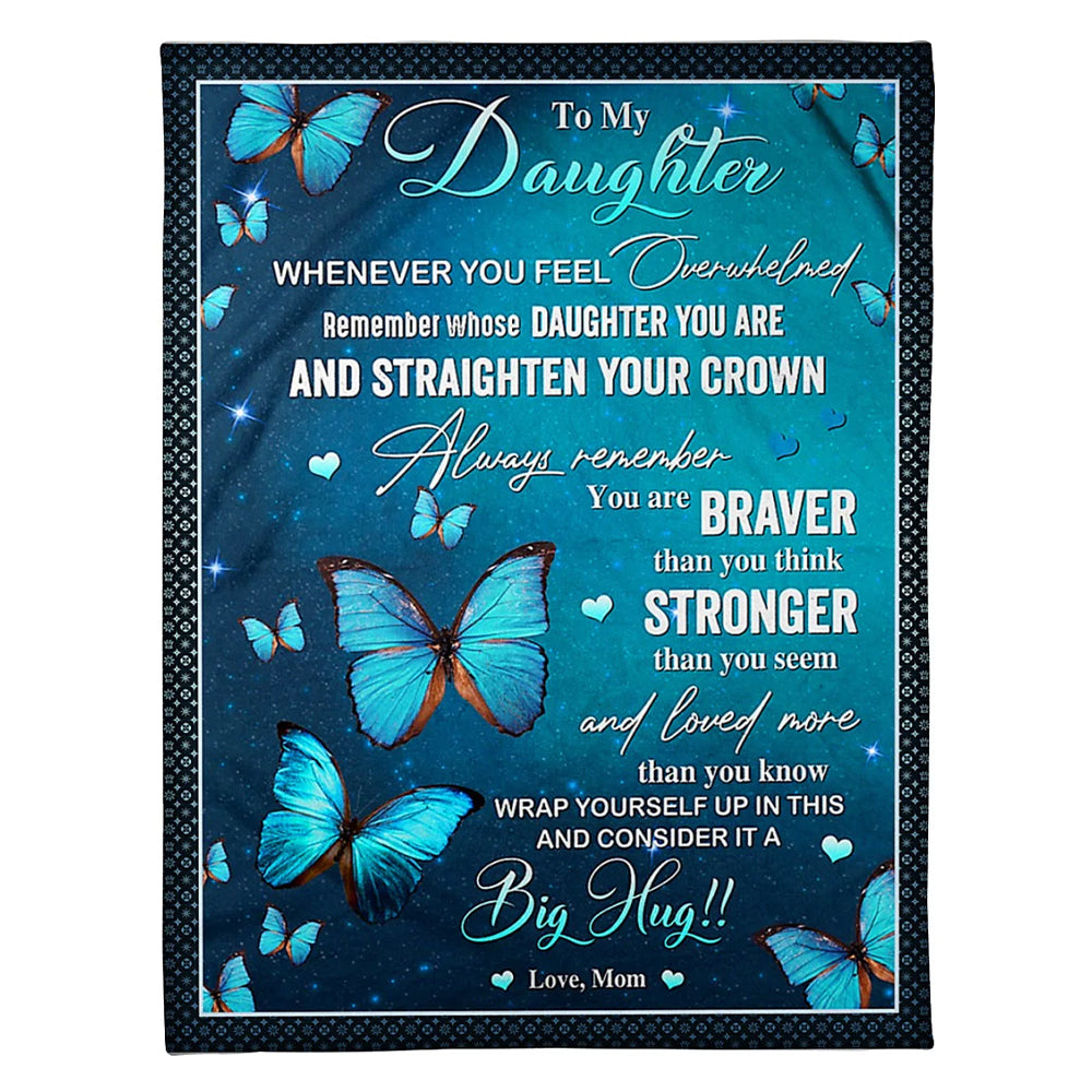 Butterfly Straighten Your Crown Daughter Gift Flannel Blanket For Cozy Bedroom Sofa Decor