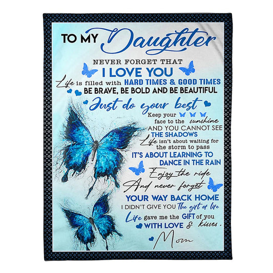 Butterfly To My Daughter Never Forget That I Love You Flannel Blanket For Cozy Bedroom Sofa Decor