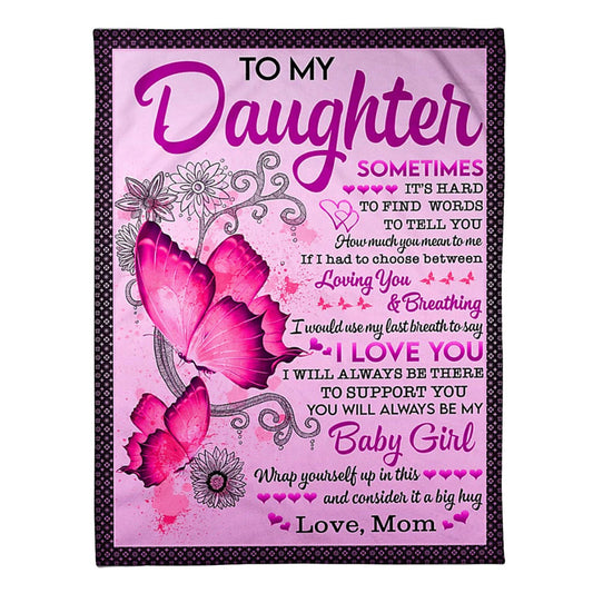 Butterfly To My Daughter Sometimes It's Hard Pink Flannel Blanket For Cozy Bedroom Sofa Decor