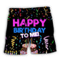 Happy Birthday Celebration For Me Beach Shorts For Beach Trips And Relaxed Vacation Styling