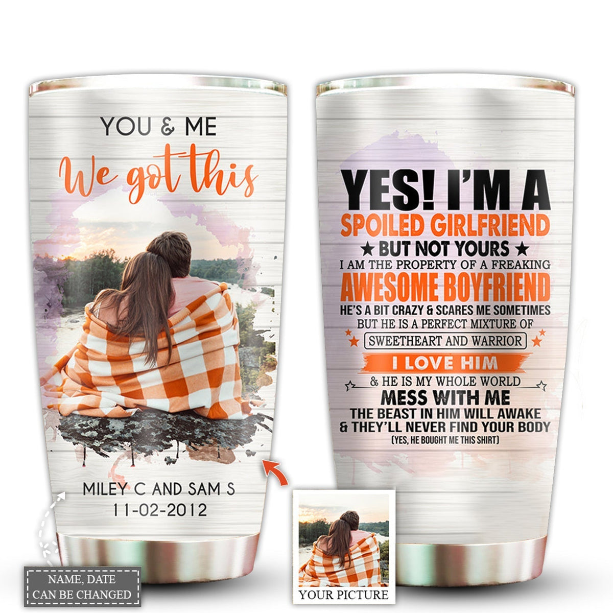 You And Me Couple Spoiled Girlfriend Couple Gift Custom Photo 20 Oz Tumbler For Coffee Travel And Daily Drinks