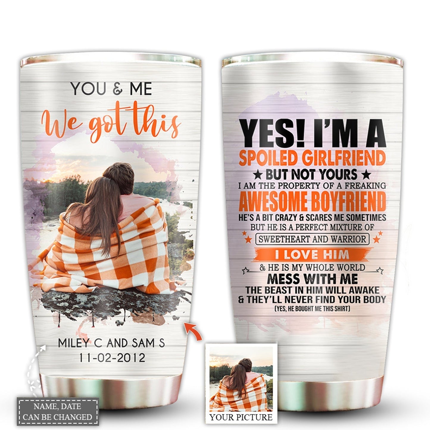 You And Me Couple Spoiled Girlfriend Couple Gift Custom Photo 20 Oz Tumbler For Coffee Travel And Daily Drinks