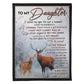 Deer My Heart Daughter Gift Flannel Blanket For Cozy Bedroom Sofa Decor